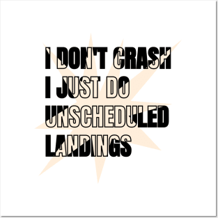 Funny Rc Planes quote I Don't Crash, I Just Do Unscheduled Landings Posters and Art